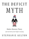 Cover image for The Deficit Myth
